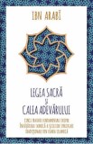 Legea sacra si calea adevarului - Ibn Arabi