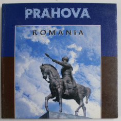 JUDETUL PRAHOVA , ROMANIA , ALBUM DE PREZENTARE , 2014