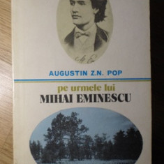 PE URMELE LUI MIHAI EMINESCU-AUGUSTIN Z. N. POP