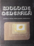 BIOLOGIE GENERALA. MATERIALE PENTRU PERFECTIONAREA PROFESORILOR-D. MISCALENCU, ST. KISS SI COLAB.-266184