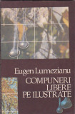 EUGEN LUMEZIANU - COMPUNERI LIBERE PE ILUSTRATE