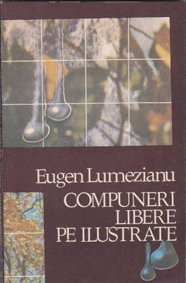 EUGEN LUMEZIANU - COMPUNERI LIBERE PE ILUSTRATE foto