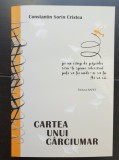 Cartea unui c&acirc;rciumar - Constantin Sorin Cristea