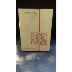 PROBLEME MODERNE DE TEORIA FUNCTIILOR - CABIRIA ANDREIAN CAZACU