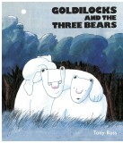 Goldilocks And The Three Bears | Tony Ross, Andersen Press Ltd