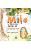 Milo si domnul Trebuie - Monica Mereuta - DPH