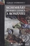 Gabriel Andreescu - Schimbari in harta etnica a Romaniei