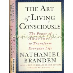 The Art Of Living Consciously - Nathaniel Branden