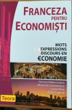 Franceza pentru economisti - Corina Cilianu - Lascu/Alexandra Coiculescu/ Livia Chitu/ Otilia Fagurel