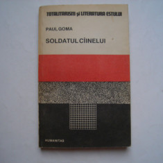 Soldatul cainelui - Paul Goma