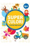 Cumpara ieftin Superculori. Colorăm după model 4+ Vol.2 - Paperback brosat - *** - Litera mică
