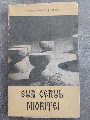 Sub cerul mioritei- Haralambie Tugui foto