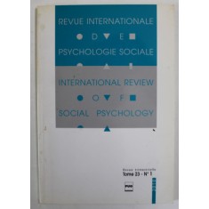 REVUE INTERNATIONALE DE PSYCHOLOGIE SOCIALE , REVUE TRIMESTRIELLE , TOME 23 , No. 1 , 2010 , TEXT IN FRANCEZA SI ENGLEZA