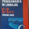 PROGRAMAREA IN LIMBAJUL C/C++ PENTRU LICEU-EMANUELA CERCHEZ, MARINEL SERBAN-271077
