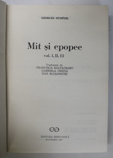 MIT SI EPOPEE , VOLUMELE I - II - III ( COLEGAT ) de GEORGES DUMEZIL , 1993