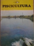 PISCICULTURA MODERNA IN APELE INTERIOARE-I. POJOGA-364233