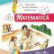 Matematica si explorarea mediului. Manual pentru clasa a III-a - Tudora PitilaCleopatra MihailescuCamelia Coman