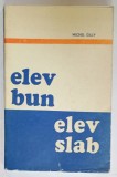 ELEV BUN , ELEV SLAB de MICHEL GILLY , 1976