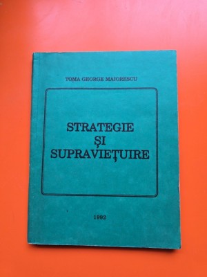 Strategie și supraviețuire - Toma George Maiorescu foto