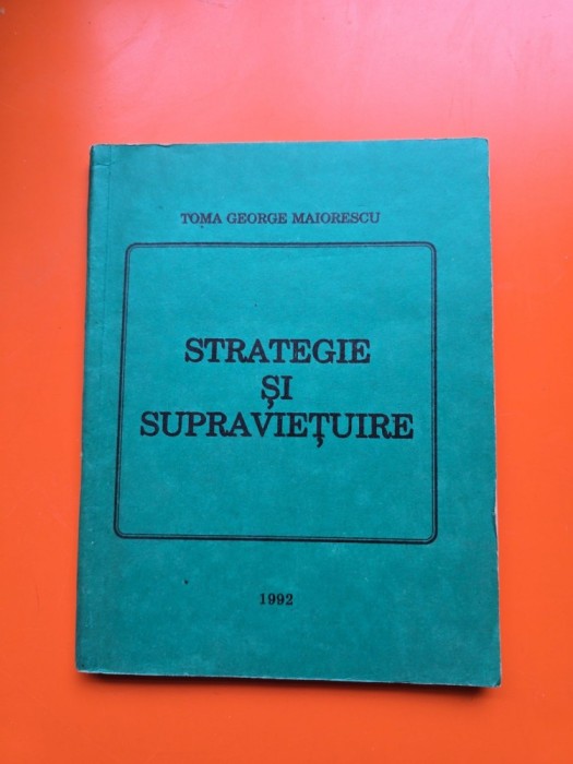 Strategie și supraviețuire - Toma George Maiorescu