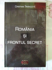 Romania si frontul secret ? Cristian Troncota foto