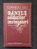 RANILE SOLDATILOR INVINGATORI - Corneliu Leu