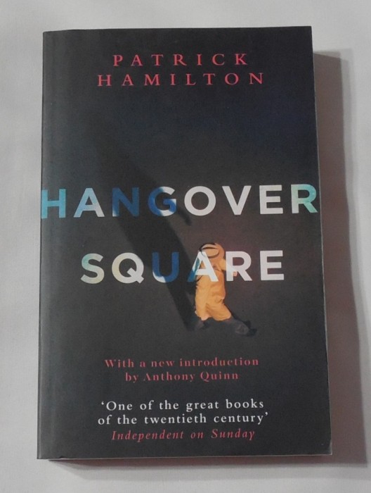 Patrick Hamilton - Hangover Square