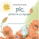 Pic, picatura curajoasa - Daniela Samoil-Istrate