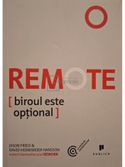Jason Fried - Remote - Biroul este optional (Editia: 2014)