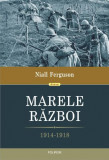 Marele razboi (1914-1918) &ndash; Niall Ferguson