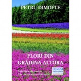 Flori din gradina altora. Antologie de poezie din literatura universala - Petru Dimofte