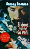 Sidney Sheldon - Si daca maine va veni