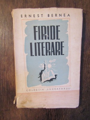 Firide literare - Ernest Bernea foto