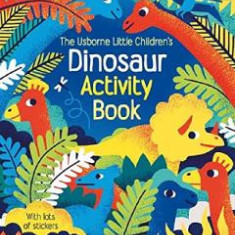 Little Childrens Dinosaur Activity Book - Rebecca Gilpin