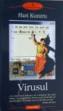 Virusul - Hari Kunzru - Roman, Editura Polirom, 2005, Colectia Proza XXI, 380 pagini
