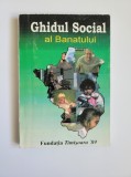Banat - Ghidul social al Banatului, Fundatia Timisoara &#039;89, Ed. Aprilia, 2000