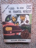 Pe frontul nevazut O. Goga, M. Stan