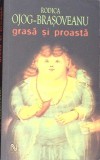 GRASA SI PROASTA Rodica Ojog-Brasoveanu carte politista Nemira 2006 paperback stare buna