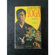 ALEXANDRU SIMIONESCU - YOGA. GANDIRE SI TEHNICI