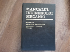 MANUALUL INGINERULUI MECANIC - MATERIALE, REZISTENTA MATERIALELOR, 1973 foto