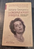 La inceput a fost sfarsitul Adriana Georgescu