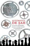 Automatul de sah - Robert Lohr, 2021