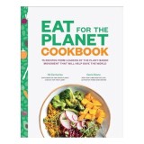 Eat for the Planet Cookbook