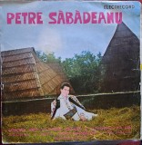 Disc Vinil Petre Săbădeanu - M&icirc;ndra Mea, Floare Aleasă (7&quot;, )Electrecord - EPC 994