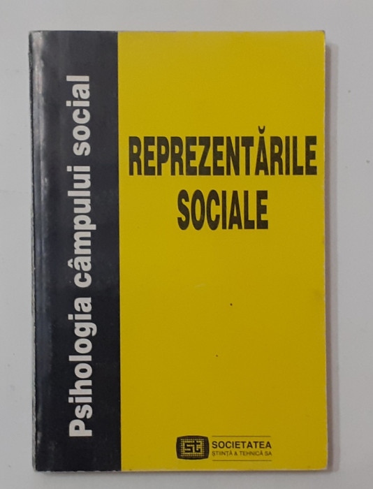 Adrian Neculau - Psihologia Campului Social: Reprezentarile Sociale