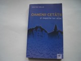 Oamenii cetatii si noptile lor albe. Interviuri - Dimitrie Balan
