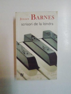 SCRISORI DE LA LONDRA de JULIAN BARNES , 2006 foto