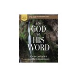The God of His Word Study Guide Plus Streaming Video
