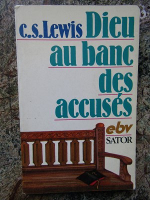 DIEU AU BANC DES ACCUSES - C. S. LEWIS foto