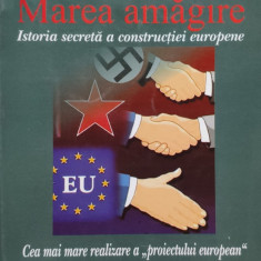 Uniunea Europeana Sau Marea Amagire - Cristopher Booker Richard North ,557383